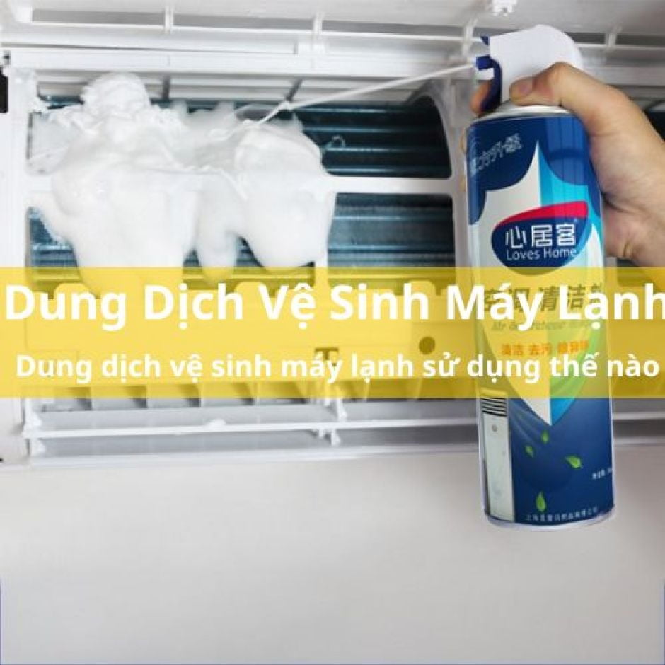 Dung dịch vệ sinh máy lạnh sử dụng như thế nào  - WOW