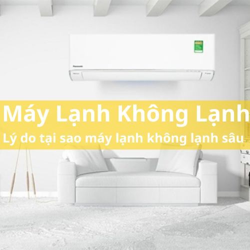 Lý do máy lạnh không lạnh sâu bạn có biết - WOW 