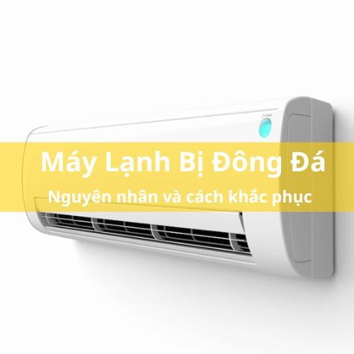 Nguyên nhân máy lạnh bị đông đá và cách khắc phục - WOW