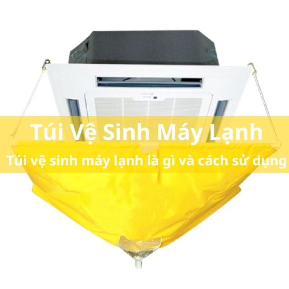 Túi vệ sinh máy lạnh là gì và công dụng như thế nào  - WOW