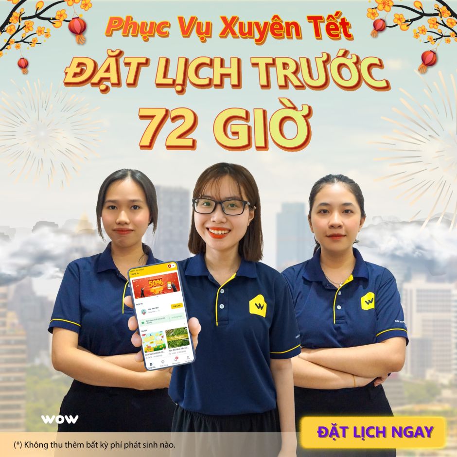 ĐẶT GIÚP VIỆC TRƯỚC 72H - TẬN HƯỞNG TRẢI NGHIỆM DỊCH VỤ TUYỆT VỜI