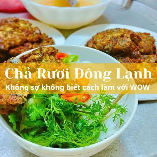 Tha hồ tích trữ rươi với cách làm chả rươi đông lạnh sau đây