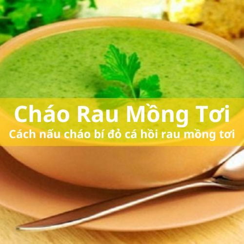 Cung cấp đủ dinh dưỡng cho bé với cháo cá hồi bí đỏ rau mồng tơi