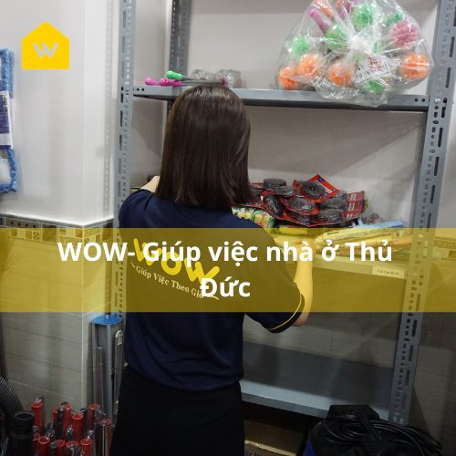 giup-viec-nha-o-thu-duc-wow